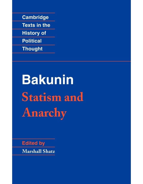 Bakunin: Statism and Anarchy (Cambridge Texts in t...