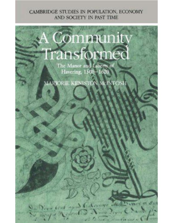 A Community Transformed: The Manor and Liberty of ...