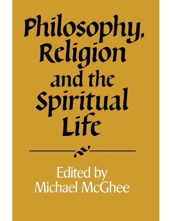 Philosophy, Religion and the Spiritual Life (Royal...