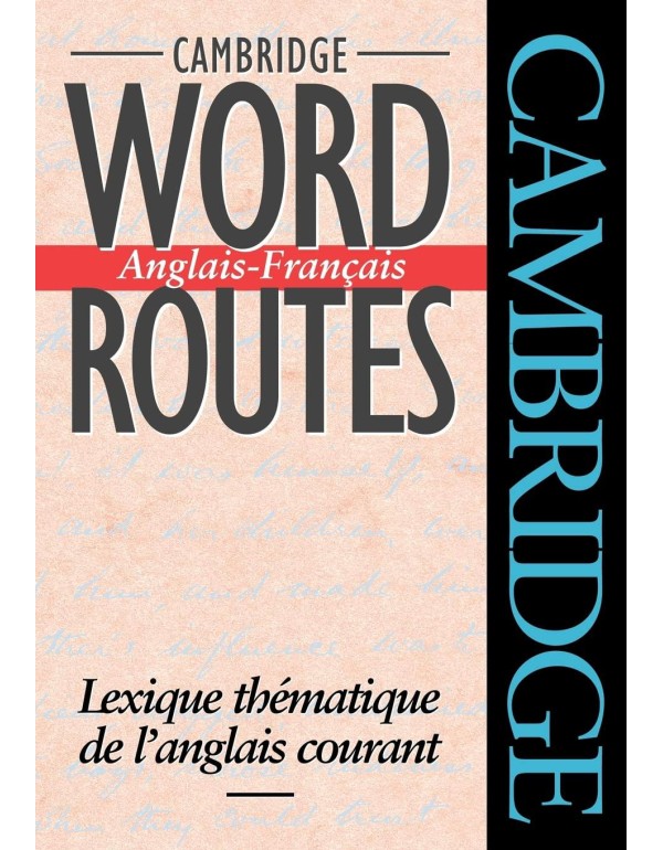 Cambridge Word Routes Anglais-Francais: Lexique th...