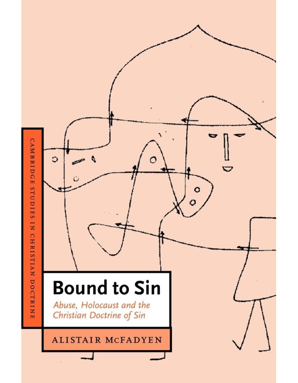 Bound to Sin: Abuse, Holocaust and the Christian D...