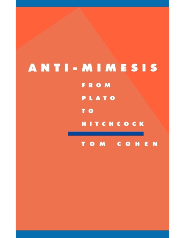 Anti-Mimesis from Plato to Hitchcock (Literature, ...