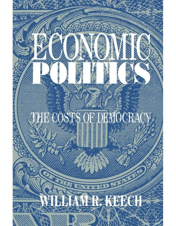 Economic Politics: The Costs of Democracy