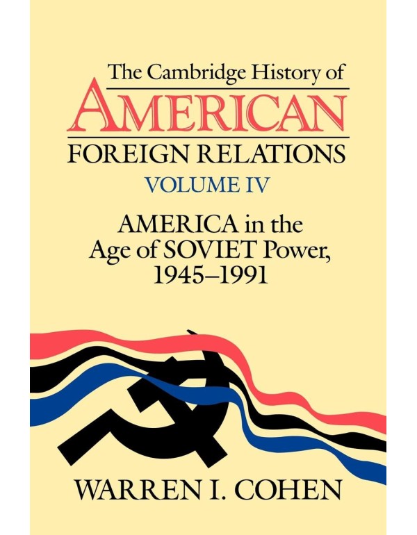 The Cambridge History of American Foreign Relation...