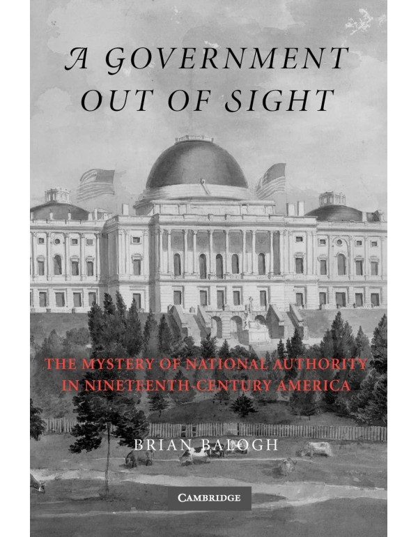 A Government Out of Sight: The Mystery of National...