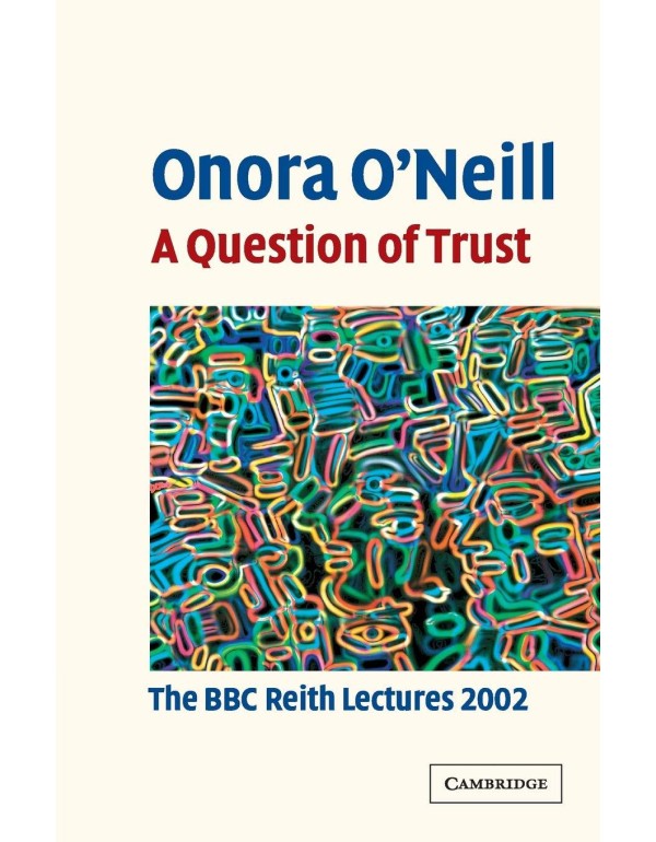 A Question of Trust: The BBC Reith Lectures 2002