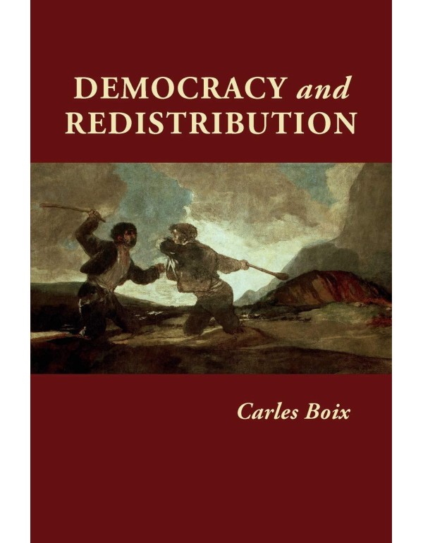 Democracy and Redistribution (Cambridge Studies in...