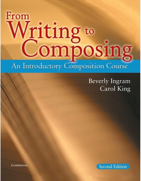 From Writing to Composing: An Introductory Composi...