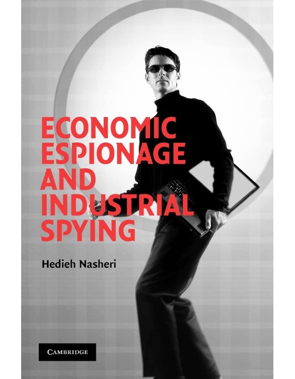 Economic Espionage and Industrial Spying (Cambridg...