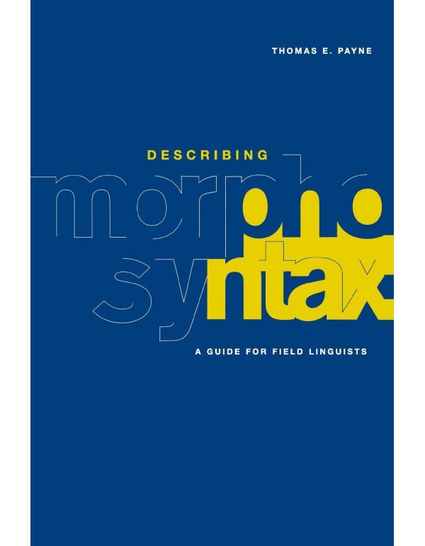 Describing Morphosyntax: A Guide for Field Linguis...