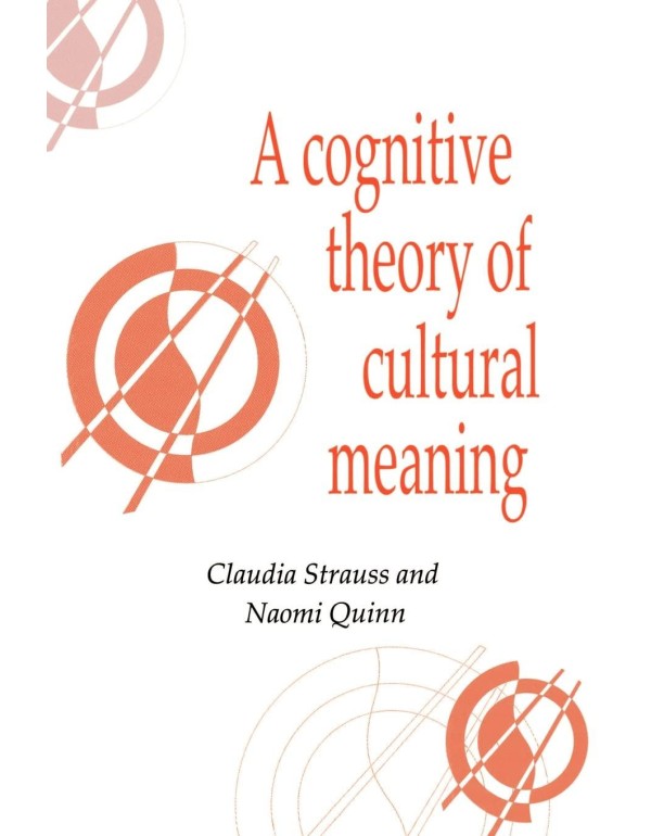 A Cognitive Theory of Cultural Meaning (Publicatio...