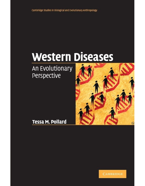 Western Diseases: An Evolutionary Perspective (Cam...