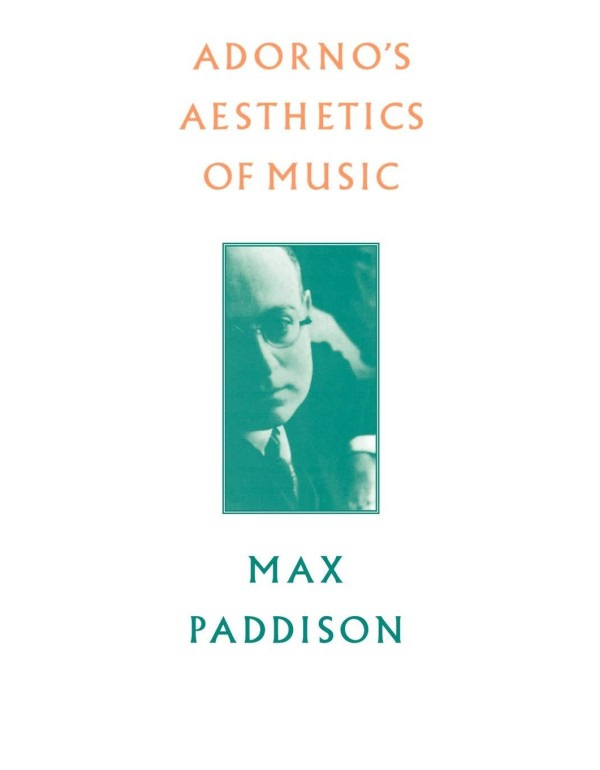 Adorno's Aesthetics of Music