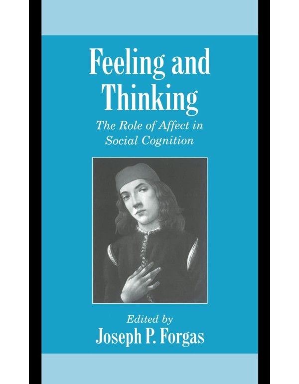 Feeling and Thinking: The Role of Affect in Social...