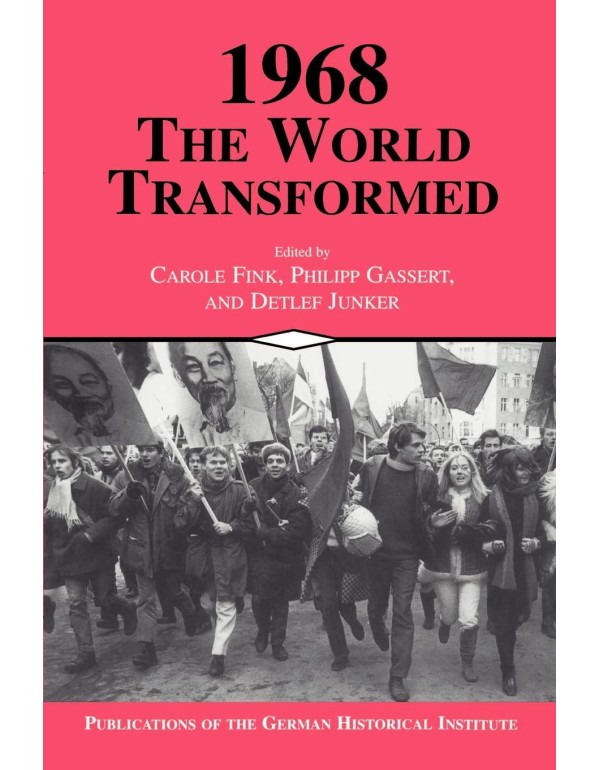 1968: The World Transformed (Publications of the G...