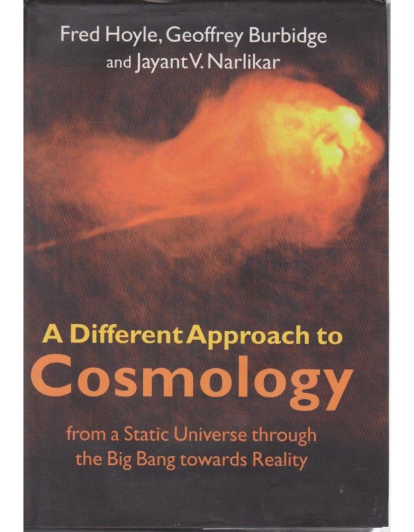 A Different Approach to Cosmology: From a Static U...