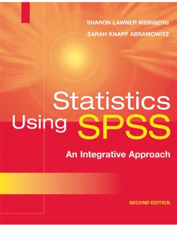 Statistics Using SPSS: An Integrative Approach