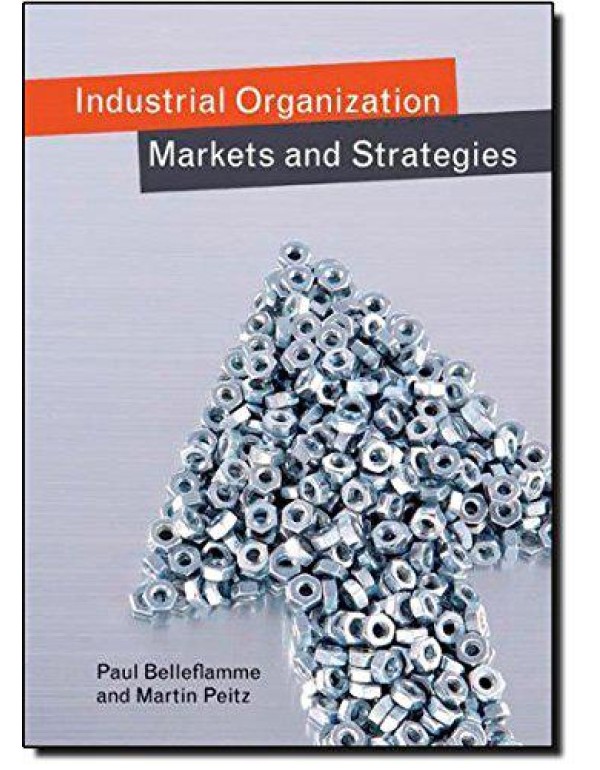 Industrial Organization: Markets and Strategies