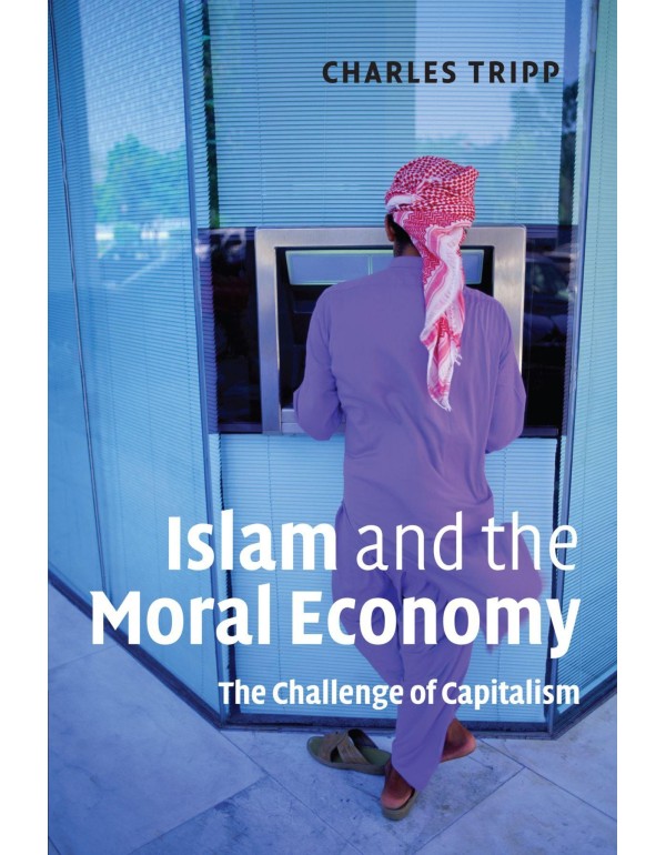 Islam and the Moral Economy: The Challenge of Capi...