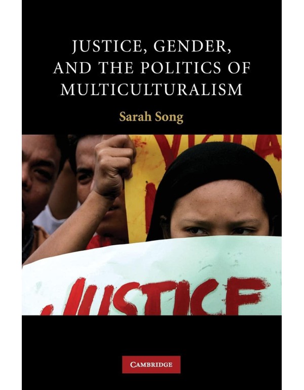 Justice, Gender, and the Politics of Multicultural...