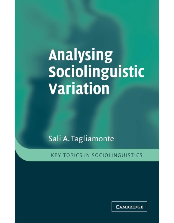 Analysing Sociolinguistic Variation (Key Topics in...