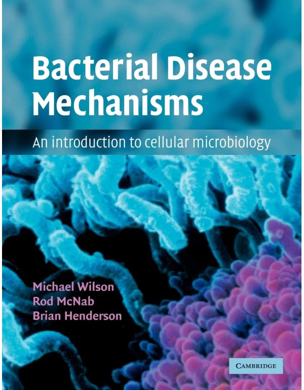 Bacterial Disease Mechanisms: An Introduction to C...