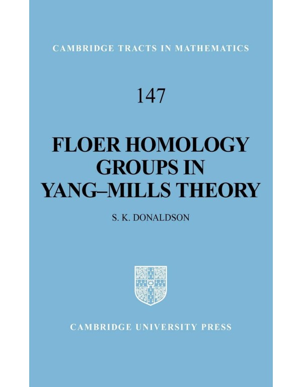 Floer Homology Groups in Yang-Mills Theory (Cambri...