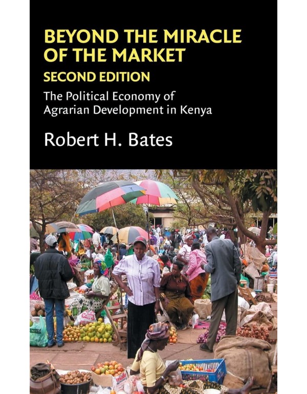 Beyond the Miracle of the Market: The Political Ec...