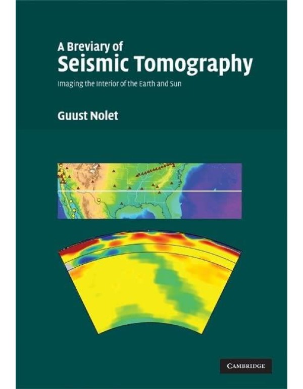 A Breviary of Seismic Tomography: Imaging the Inte...