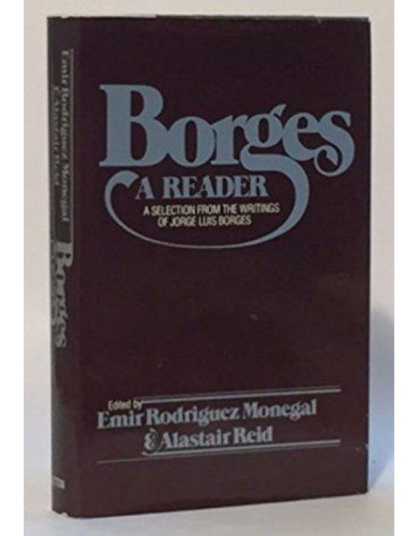 Borges A Reader: A Selection from the Writings of ...