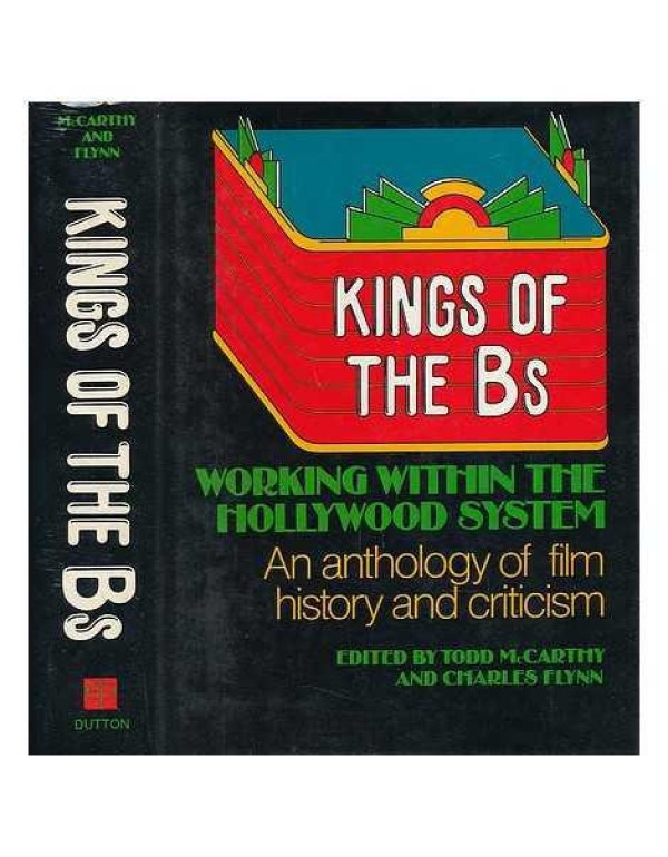 Kings of the Bs: Working within the Hollywood syst...