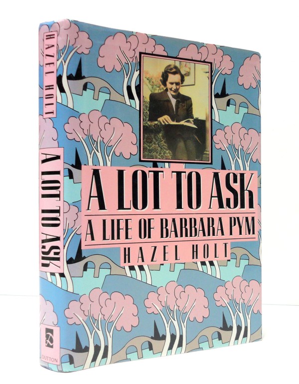 A Lot to Ask: A Life of Barbara Pym