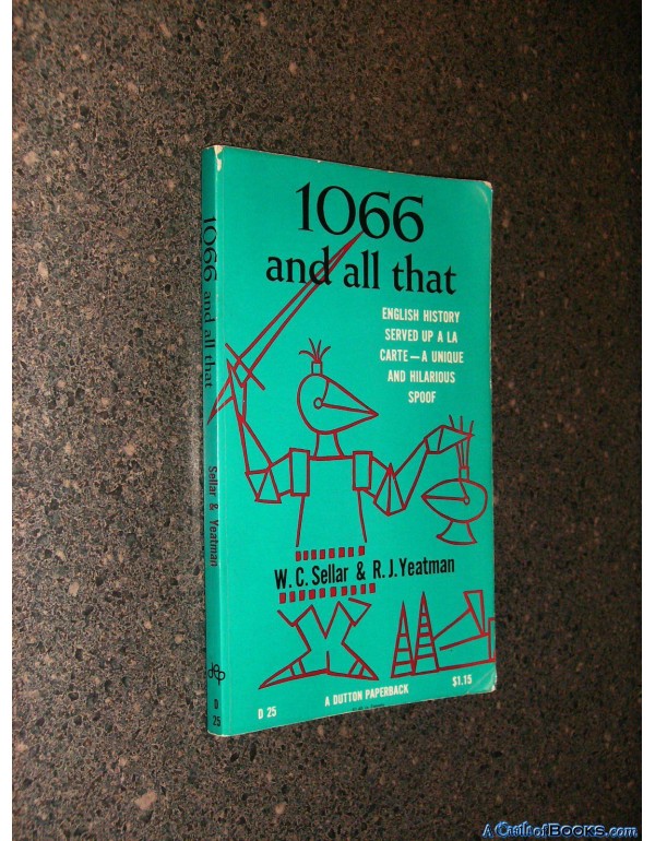 1066 and All That: English History Served Up A La ...