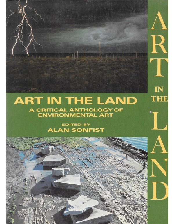 Art in the Land: A Critical Anthology of Environme...