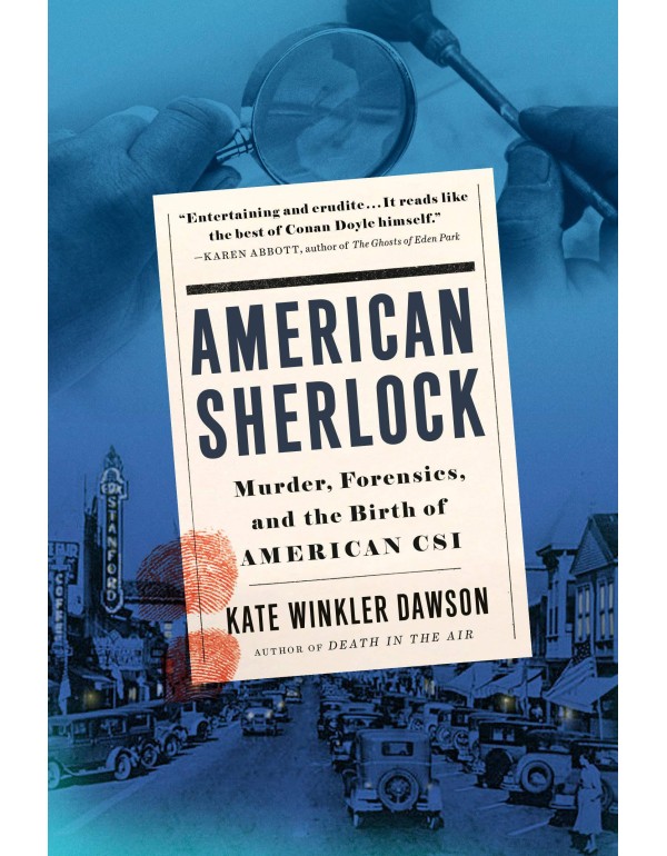 American Sherlock: Murder, Forensics, and the Birt...