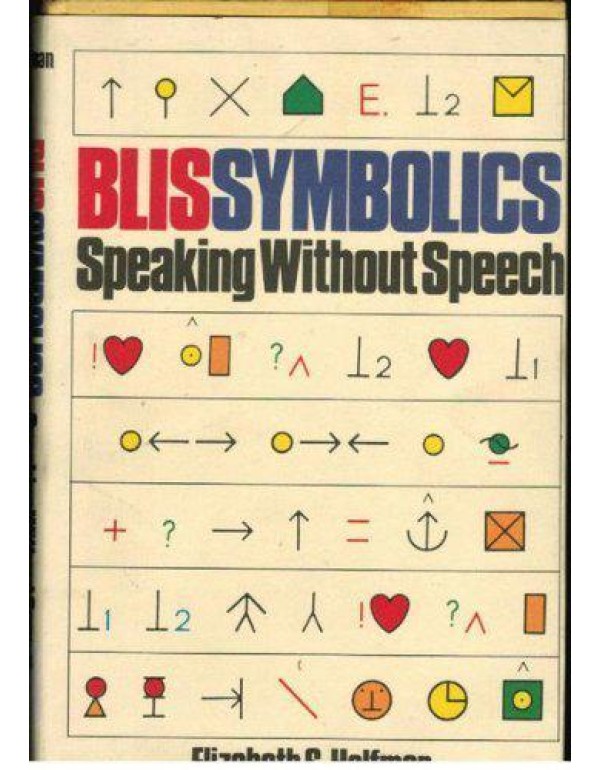 Blissymbolics: Speaking Without Speech