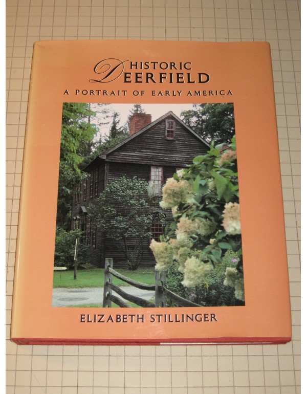 Historic Deerfield: A Portrait of Early America