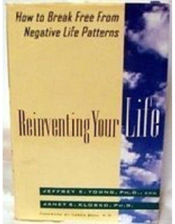 Reinventing Your Life: How to Break Free from Nega...