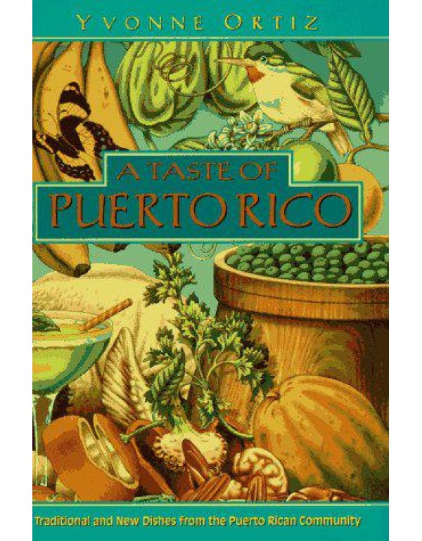 A Taste of Puerto Rico: Traditional and New Dishes...