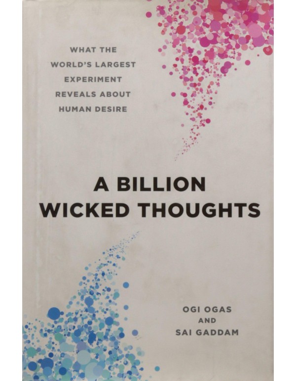 A Billion Wicked Thoughts: What the World's Larges...