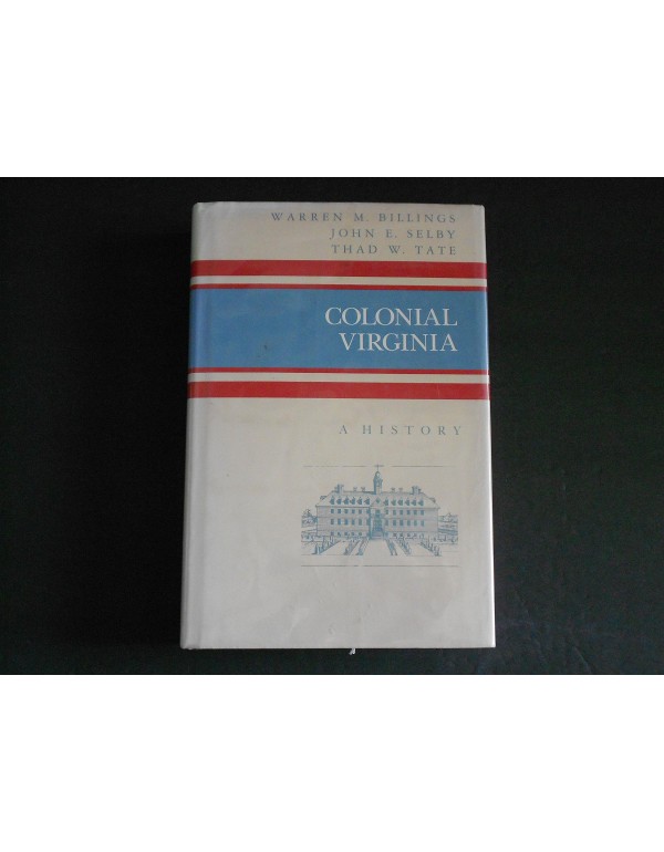 Colonial Virginia: A History (History of the Ameri...