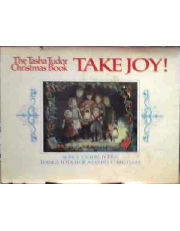 Take Joy!: The Tasha Tudor Christmas Book