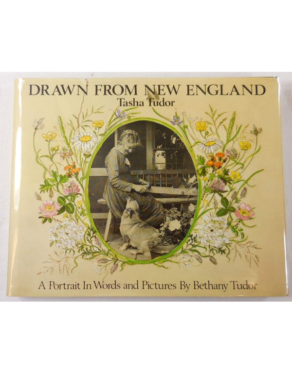 Drawn from New England: Tasha Tudor, a Portrait in...