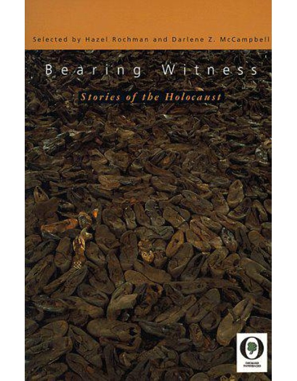 Bearing Witness: Stories of the Holocaust