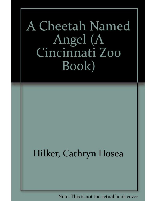 A Cheetah Named Angel (A Cincinnati Zoo Book)