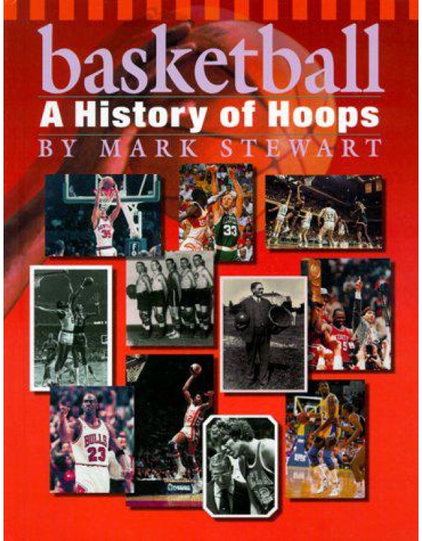 Basketball: A History of Hoops (The Watts History ...