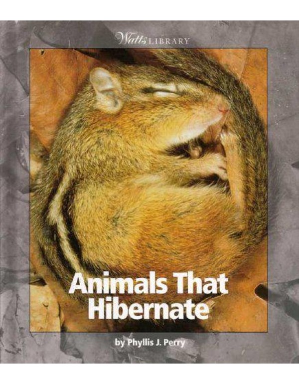 Animals That Hibernate (Watts Library: Animals)