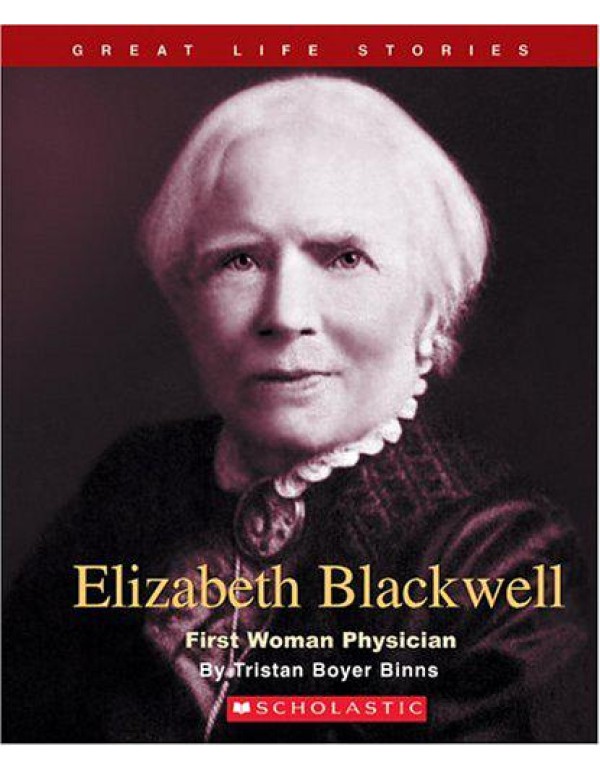 Elizabeth Blackwell: First Woman Physician (Great ...