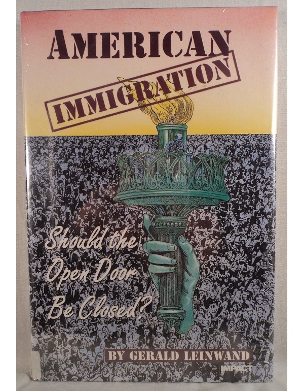 American Immigration: Should the Open Door Be Clos...