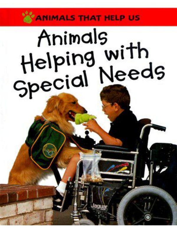 Animals Helping With Special Needs (Animals That H...